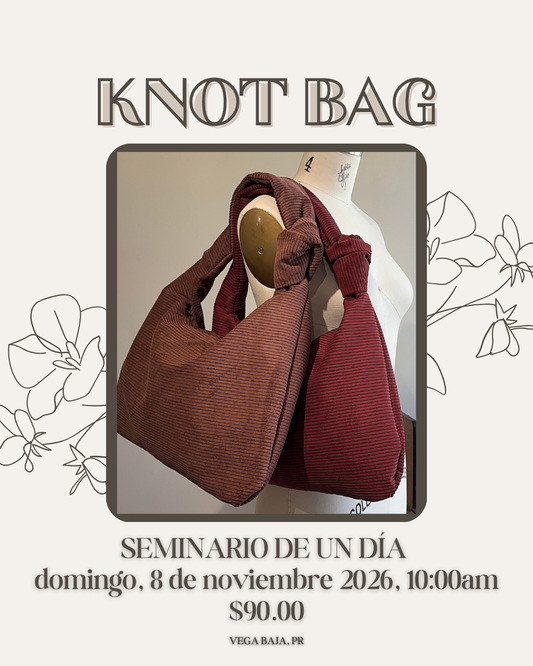 SEMINARIO KNOT BAG: CORDUROY EDITION PRESENCIAL